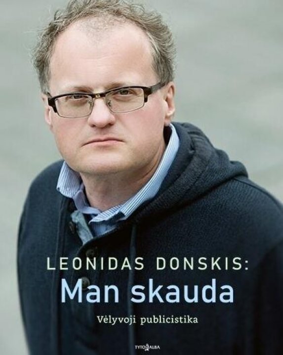 Leonidas Donskis: Man skauda