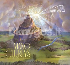 Pasaulių sutvėrimas. Mano Čiurlys /Skambantys M.K. Čiurlionio...
